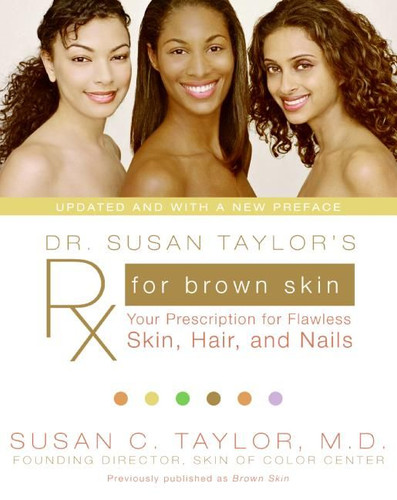 Dr. Susan Taylor's Rx for Brown Skin: Your Prescription for Flawless Skin, Hair, and Nails book cover by Susan C. Taylor