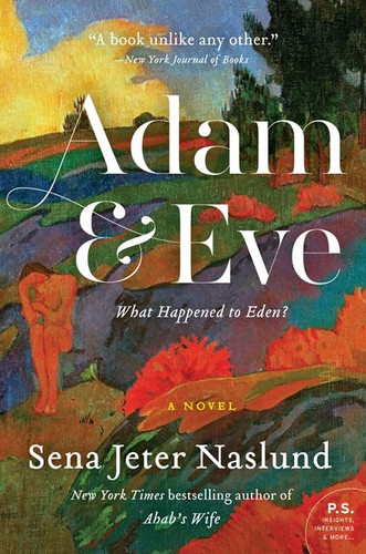 Adam & Eve: A Novel book cover by Sena Jeter Naslund