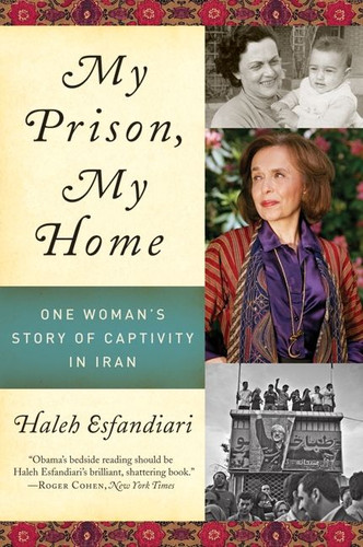 My Prison, My Home: One Woman's Story of Captivity in Iran book cover by Haleh Esfandiari