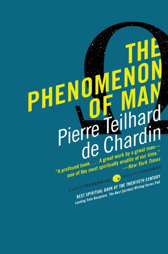 The Phenomenon of Man (Harper Perennial Modern Thought #23) book cover by Pierre Teilhard de Chardin