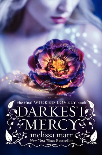 Darkest Mercy (Wicked Lovely #5) book cover by Melissa Marr
