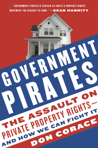 Government Pirates: The Assault on Private Property Rights--and How We Can Fight It book cover by Don Corace