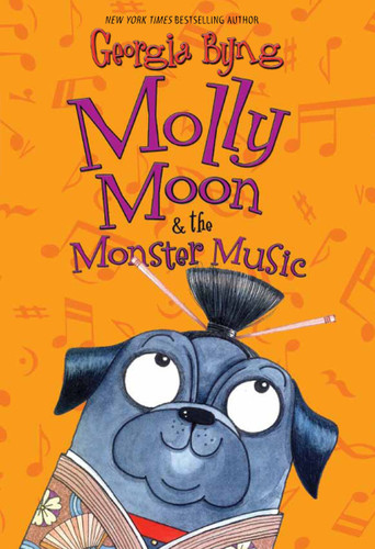 Molly Moon & the Monster Music (Molly Moon #6) book cover by Georgia Byng
