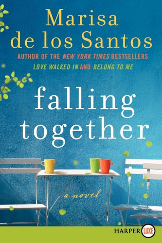 Falling Together: A Novel book cover by Marisa De Los Santos