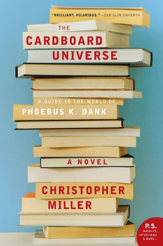 The Cardboard Universe: A Guide to the World of Phoebus K. Dank book cover by Christopher Miller