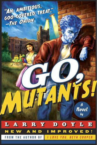 Go, Mutants!: A Novel book cover by Larry Doyle