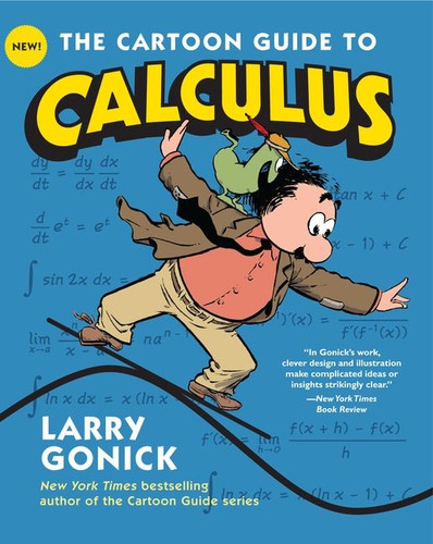 The Cartoon Guide to Calculus (Cartoon Guide Series #21) book cover by Larry Gonick