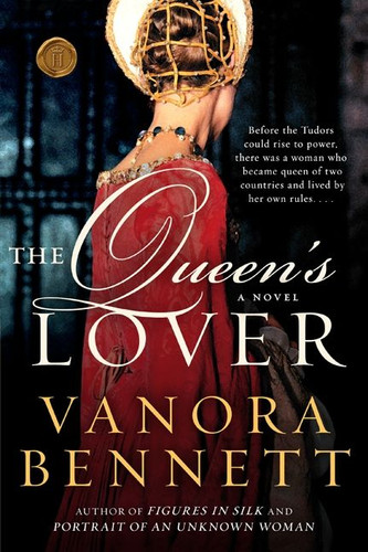 The Queen's Lover: A Novel book cover by Vanora Bennett