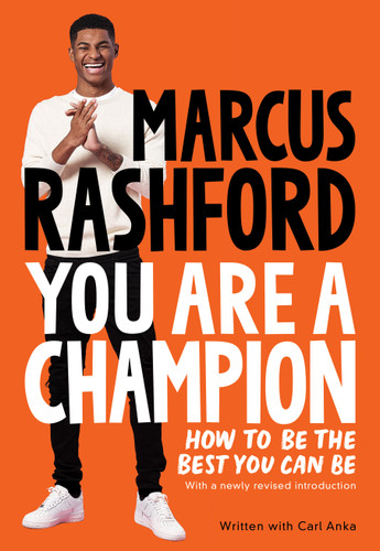 You Are a Champion: How to Be the Best You Can Be book cover by Marcus Rashford, Carl Anka