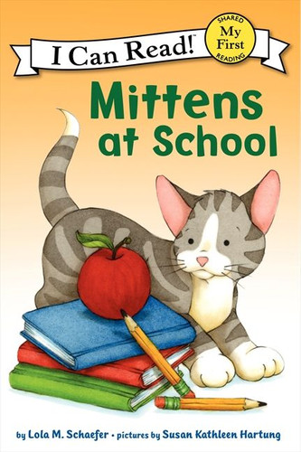 Mittens at School (My First I Can Read) book cover by Lola M. Schaefer