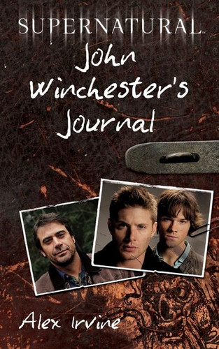Supernatural: John Winchester's Journal book cover by Alex Irvine