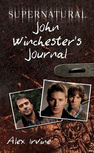 Supernatural: John Winchester's Journal book cover by Alex Irvine