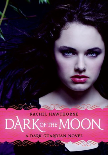 Dark Guardian #3: Dark of the Moon (Dark Guardian #3) book cover by Rachel Hawthorne