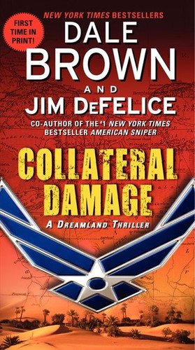 Collateral Damage: A Dreamland Thriller (Dreamland #14) book cover by Dale Brown, Jim Defelice