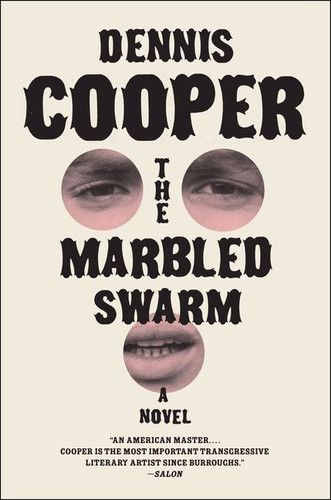 The Marbled Swarm: A Novel book cover by Dennis Cooper
