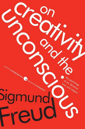 On Creativity and the Unconscious: The Psychology of Art, Literature, Love, and Religion (Harper Perennial Modern Thought #25) book cover by Sigmund Freud
