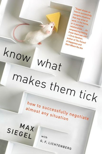 Know What Makes Them Tick: How to Successfully Negotiate Almost Any Situation book cover by Max Siegel, G.F. Lichtenberg