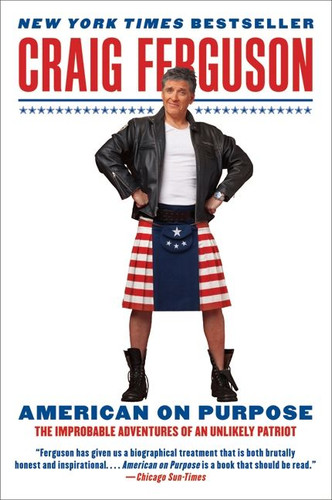American on Purpose: The Improbable Adventures of an Unlikely Patriot book cover by Craig Ferguson