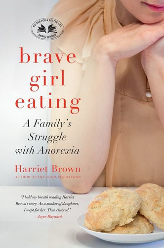 Brave Girl Eating: A Family's Struggle with Anorexia book cover by Harriet Brown