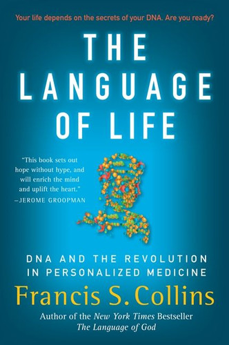 The Language of Life: DNA and the Revolution in Personalized Medicine book cover by Francis S. Collins