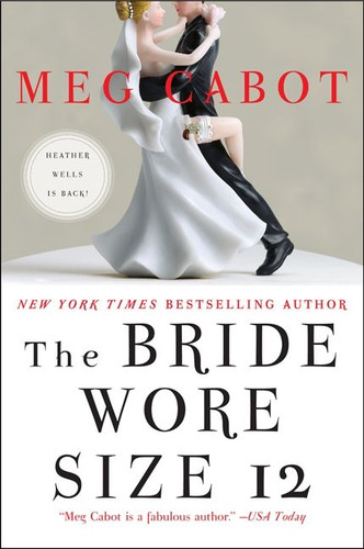 The Bride Wore Size 12: A Novel (Heather Wells Mysteries #5) book cover by Meg Cabot