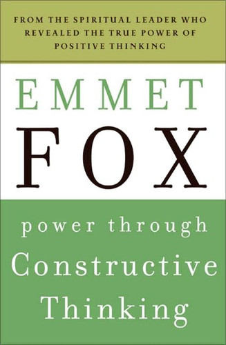 Power Through Constructive Thinking book cover by Emmet Fox