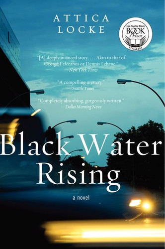 Black Water Rising: A Novel (Jay Porter Series #1) book cover by Attica Locke