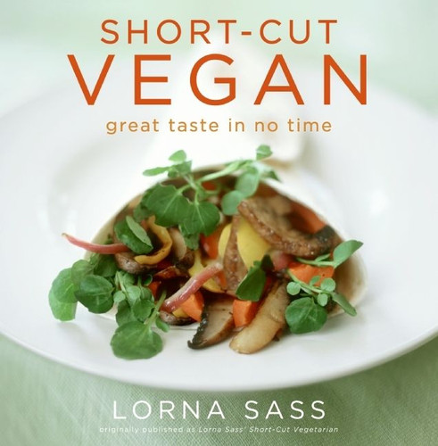 Short-Cut Vegan: Great Taste in No Time book cover by Lorna J. Sass