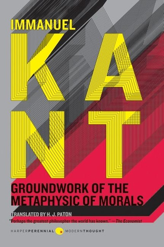 Groundwork of the Metaphysic of Morals (Harper Perennial Modern Thought #28) book cover by Immanuel Kant, H. J. Paton