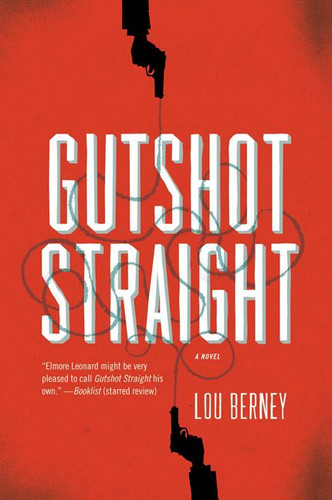 Gutshot Straight: A Novel book cover by Lou Berney
