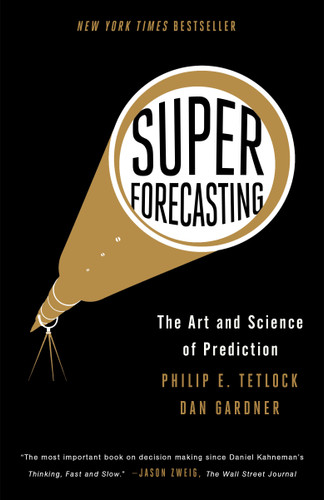Superforecasting: The Art and Science of Prediction book cover by Philip E. Tetlock, Dan Gardner