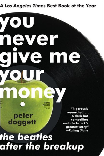 You Never Give Me Your Money: The Beatles After the Breakup book cover by Peter Doggett