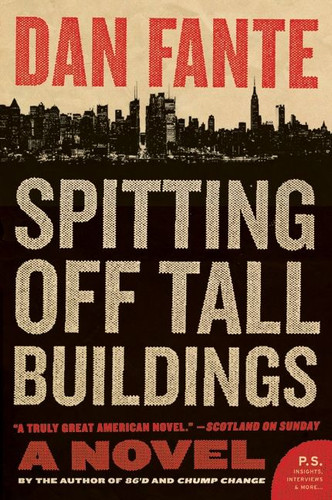 Spitting Off Tall Buildings: A Novel book cover by Dan Fante