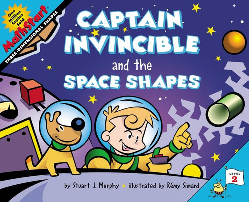 Captain Invincible and the Space Shapes: MathStart Level 2: 3-Dimensional Shapes (MathStart 2) book cover by Stuart J. Murphy