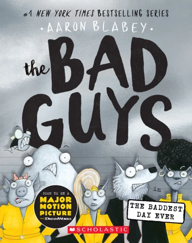 The Bad Guys in the Baddest Day Ever (The Bad Guys #10) (The Bad Guys) book cover by Aaron Blabey