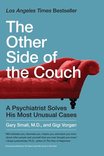The Other Side of the Couch: A Psychiatrist Solves His Most Unusual Cases book cover by Gary Small, Gigi Vorgan
