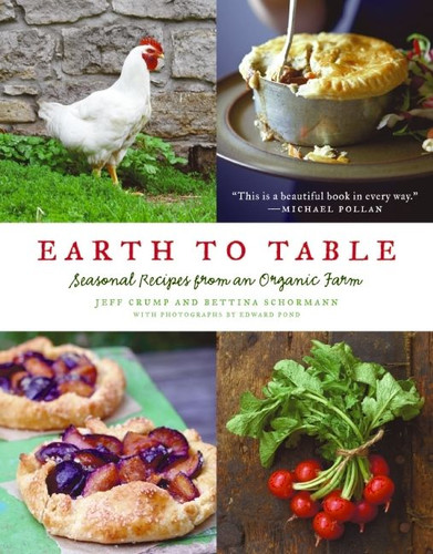Earth to Table: Seasonal Recipes from an Organic Farm book cover by Jeff Crump, Bettina Schormann