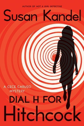 Dial H for Hitchcock: A Cece Caruso Mystery (CeCe Caruso Mysteries #5) book cover by Susan Kandel