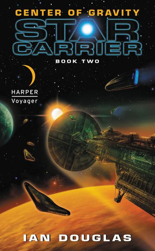 Center of Gravity: Star Carrier: Book Two (Star Carrier Series #2) book cover by Ian Douglas