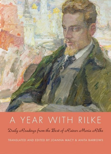 A Year with Rilke: Daily Readings from the Best of Rainer Maria Rilke book cover by Anita Barrows, Joanna Macy