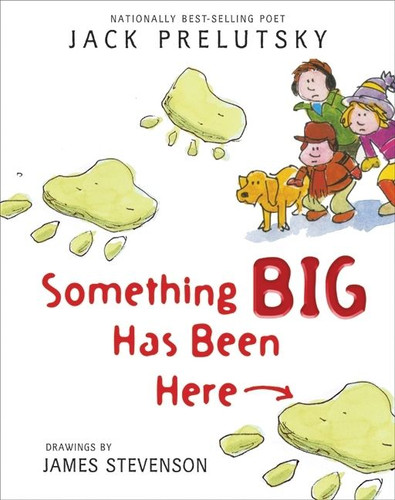 Something Big Has Been Here book cover by Jack Prelutsky