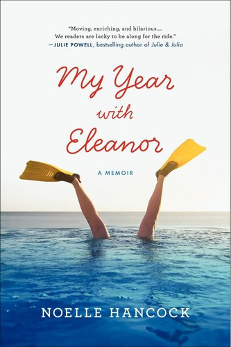 My Year with Eleanor: A Memoir book cover by Noelle Hancock