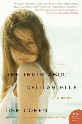 The Truth About Delilah Blue: A Novel book cover by Tish Cohen