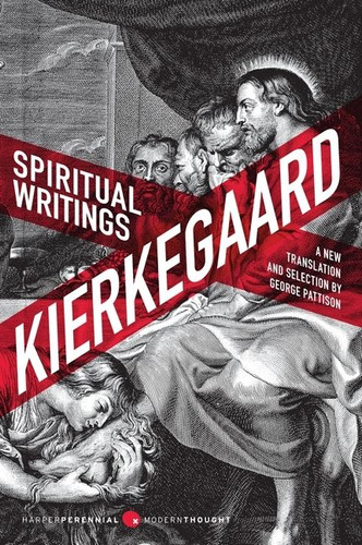 Spiritual Writings: A New Translation and Selection (Harper Perennial Modern Thought #34) book cover by Soren Kierkegaard, George Pattison