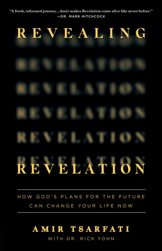 Revealing Revelation: How God's Plans for the Future Can Change Your Life Now book cover by Amir Tsarfati