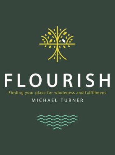 Flourish: Finding Your Place for Wholeness and Fulfillment