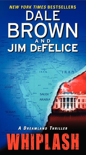 Whiplash: A Dreamland Thriller (Dreamland #11) book cover by Dale Brown, Jim Defelice