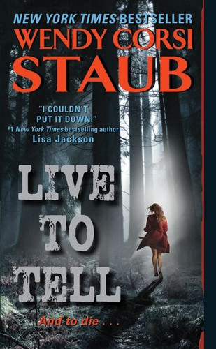 Live to Tell book cover by Wendy Corsi Staub