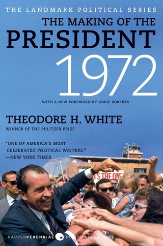 The Making of the President 1972 book cover by Theodore H. White