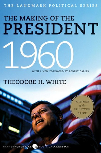 The Making of the President 1960 book cover by Theodore H. White